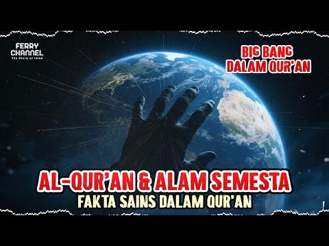 Rahasia Abadi yang Melampaui Zaman - Al-Qur’an & Alam Semesta
