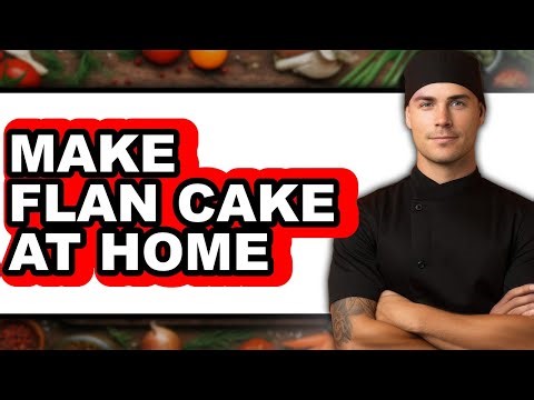 How To Make Flan Cake At Home (Only Way)