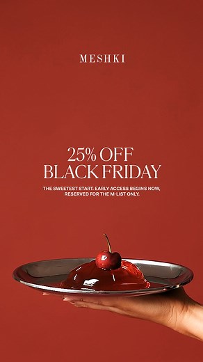 60K views | The sweetest start to Black Friday. Unlock 25% off with exclusive M-List access. | Meshki | Facebook