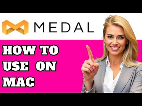 How to Use Medal TV on Mac (Easy Step-by-Step Guide 2025)