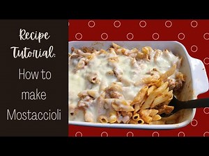 Recipe Tutorial: How to make Mostaccioli