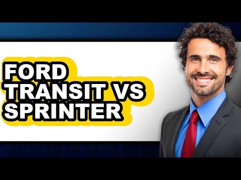 Ford Transit vs Sprinter - Which is Better?
