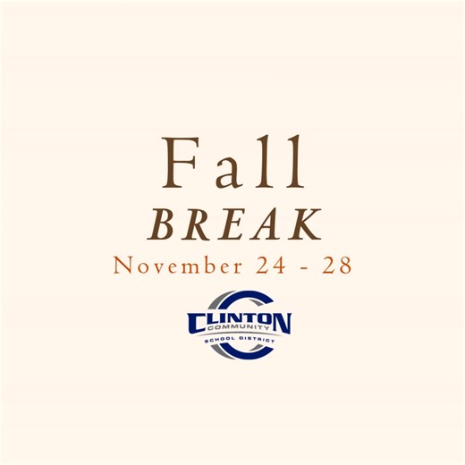 1.1K views |  Fall Break is November 24-28!  Time to rest, recharge, and enjoy some quality time with family and friends. Our students and staff have been working hard, and we're so proud of everything they've accomplished! | Clinton Community School District | Facebook