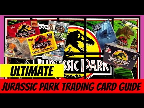 ULTIMATE JURASSIC PARK TRADING CARD GUIDE | JP1,2,3 & JW