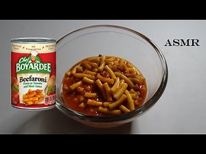 CHEF BOYARDEE BEEFARONI ASMR MUKBANG