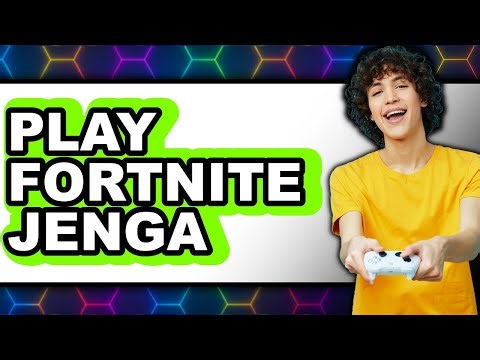 How To Play Fortnite Jenga (Easy Method)