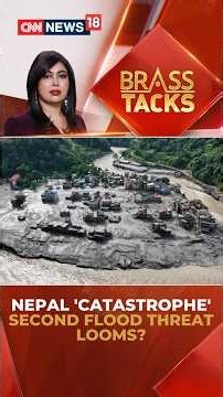 Nepal Flood Death Toll Hits 538 | 320 Indians Missing | Fresh Flood Threat Looms | Brass Tacks