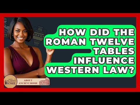 How Did The Roman Twelve Tables Influence Western Law? - All About Rome