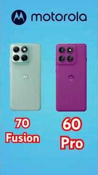 Moto Edge 70 Fusion vs Moto Edge 60 pro