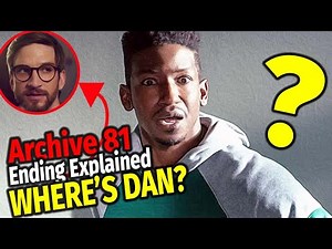 Ending Explained: Archive 81 Season 1 : What Happened To Dan? Netflix [SPOILER WARNING]