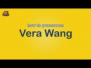 how to pronounce Vera Wang 【Brand Name】