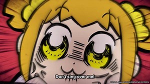 Don't sing over me! | Pop Team Epic