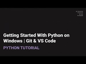 Getting Started with Python on Windows | Installing Git & VS Code