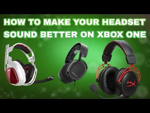 How to make your headset sound better on Xbox one.
