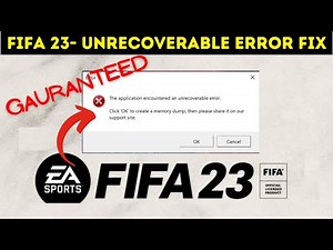 FIFA 23 Unrecoverable Error Fix