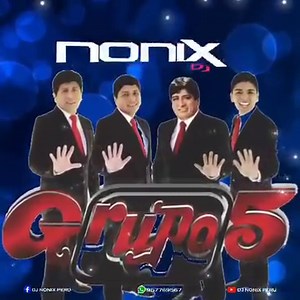 Mix Grupo 5 Exitos de oro Dj Nonix | DJ NONIX PERU