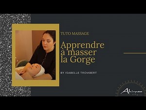 Tuto Massage : APPRENDRE A MASSER LA GORGE - migraines, mâchoires serrées, grincer des dents...