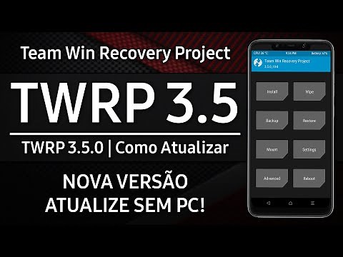 NEW TWRP 3.5.0 | How to update TWRP to the LATEST version | VARIOUS NEWS
