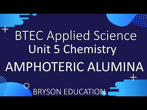 BTEC Applied Science Unit 5 Chemistry - A1 Amphoteric character of alumina