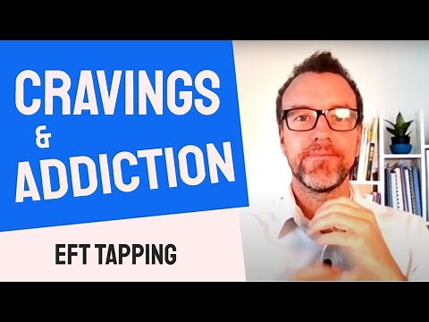Craving & Addiction - EFT Tapping Technique To Quit Cravings In Minutes