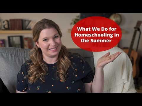 What We Do For Homeschooling In The Summer | Raising A to Z