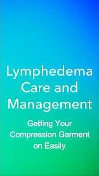 Getting Your Compression Garment on Easily