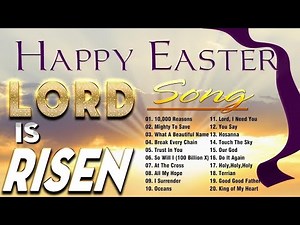 Top 100 Easter Worship Songs Playlist 2022 🙏 Best Christian Easter Songs 2022 🙏 HE IS RISEN