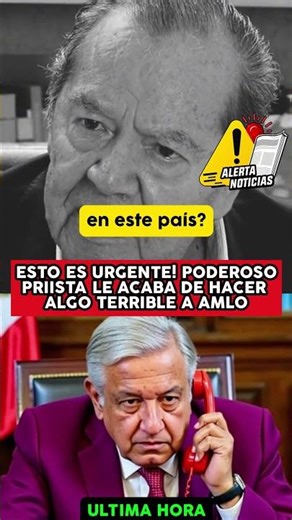 ESTO ES URGENTE! PODEROSO PRIISTA LE ACABA DE HACER ALGO TERRIBLE A AMLO