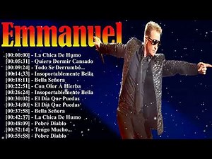 Top 20 Éxitos de Emmanuel – La Chica de Humo y Quiero Dormir Cansado en colección especial