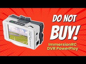 DON'T BUY ImmersionRC DVR PowerPlay BEFORE WATCHING THIS VIDEO (8 Reasons)
