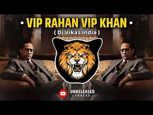 Vip Rahan Vip Khan | House Mix - Dj Vikas India | Bhim Jayanti 2025 Song | Sajan Bendre Dj Song |