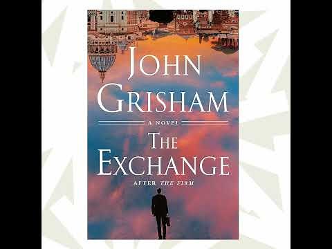 After three decades, John Grisham follows 'The Firm' with 'The Exchange'