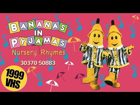 Bananas in Pyjamas: Nursery Rhymes (30370 50883 - 1999 VHS)
