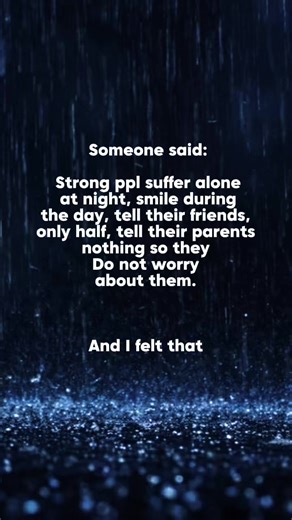 Real strength is often invisible- because strong souls protect others from storms they face alone, so others can feel light