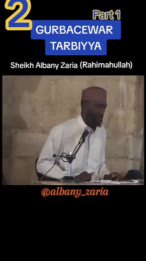 GURBACEWAR TARBIYYA - Part 1 (Rahimahullah) Sheikh Albany Zaria Lecture in English