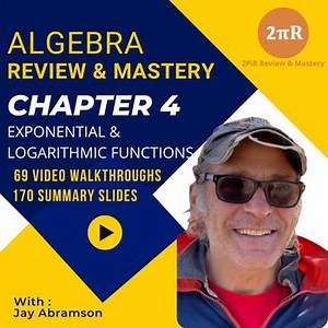 Algebra Review & Mastery - Chapter 4: Exponential & Logarithmic Functions| 9-12