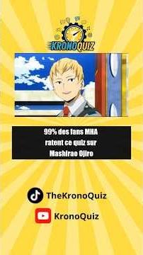 99% des fans ratent ce quiz sur Mashirao Ojiro 💥🔥 | Anime Quiz