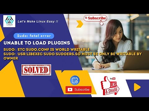 sudo: fatal error, unable to load plugins | sudo: /etc/sudo.conf is world writable