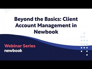 Beyond the Basics: Client Account Management in Newbook
