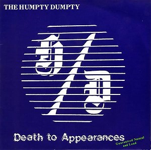 The Humpty Dumpty - Death To Appearances