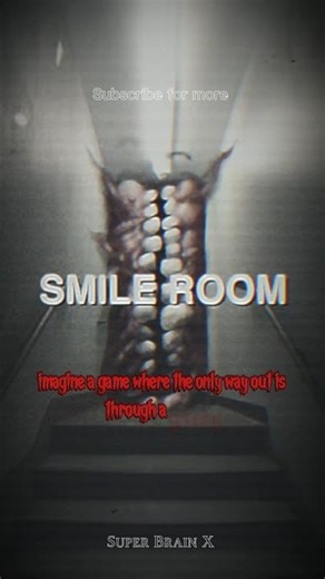 The SMILE ROOM – A Game You Should NEVER Play Alone