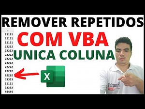 Remover Repetidos de uma unica Coluna, Remover Texto duplicados com VBA, remover repetidos via vba