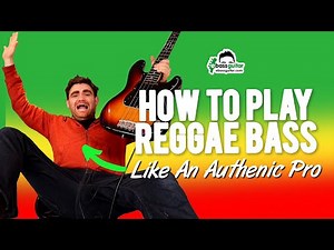 How To Play Reggae Bass... Like An Authentic Pro