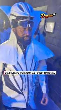 L’arrivée de Werrason à son concert au Forest national à Bruxelles
