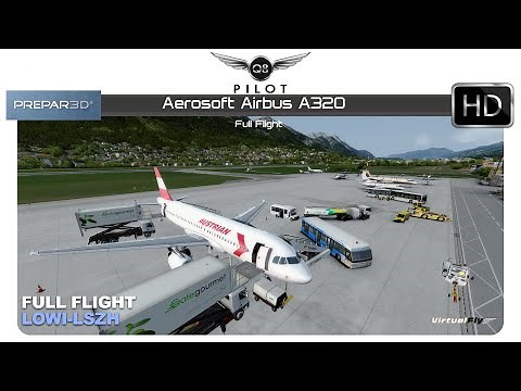 P3D v4.5 | Aerosoft Airbus A320 | LOWI-LSZH | Full Flight