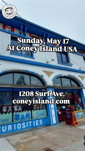 Sunday, May 17th at Coney Island USA