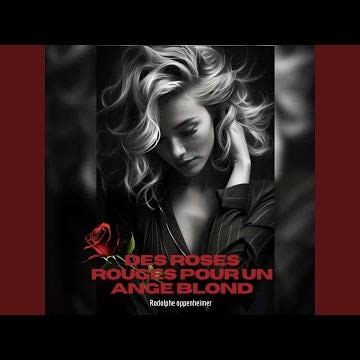 Des roses rouges pour un ange blond