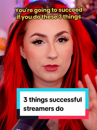 3 Things Successful Streamers Do To Succeed