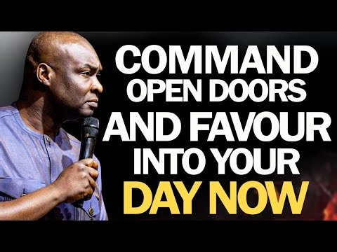 COMMAND OPEN DOORS AND FAVOUR INTO YOUR DAY NOW - APOSTLE JOSHUA SELMAN