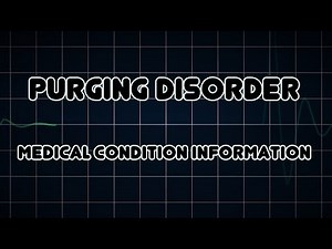 Purging disorder (Medical Condition)